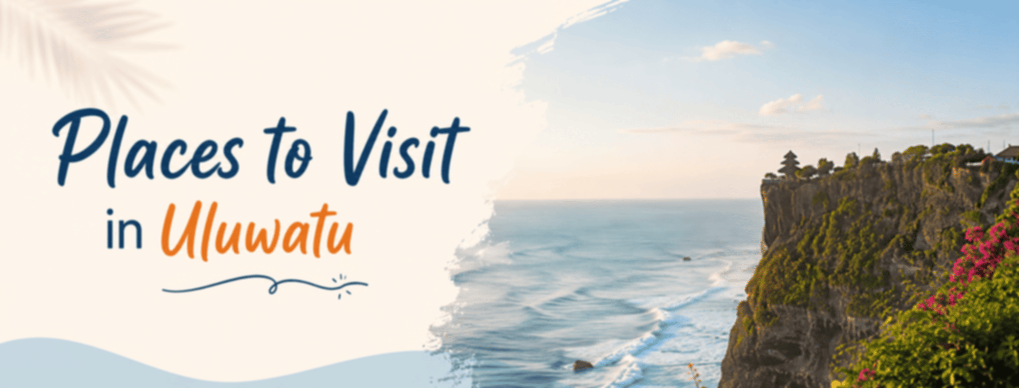 Best Places to Visit in Uluwatu, Bali 2026